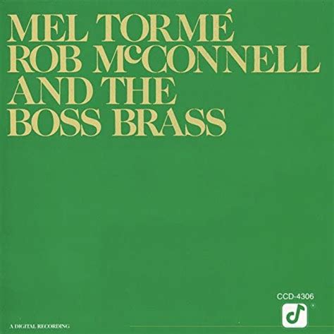 Rob McConnell - Mel Tormé, Rob McConnell and the Boss Brass