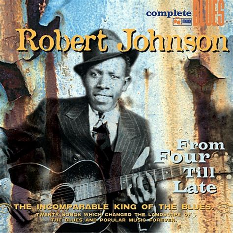Robert Johnson - From Four Till Late