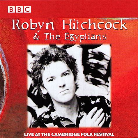 Robyn Hitchcock - Live at the Cambridge Folk Festival