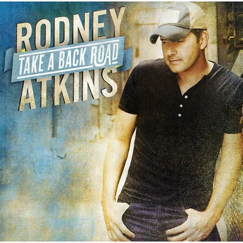Rodney Atkins - Take a Back Road