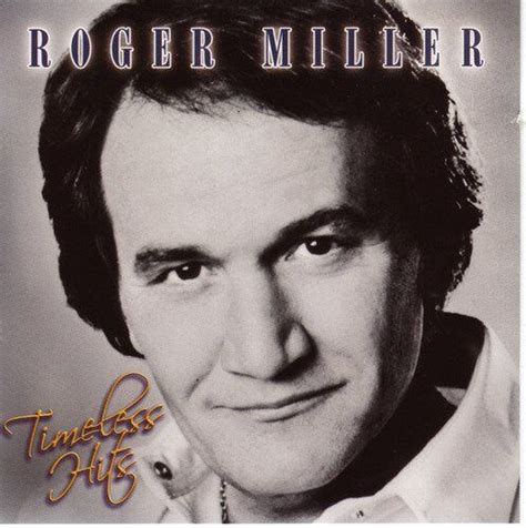 Roger Miller - Timeless Hits