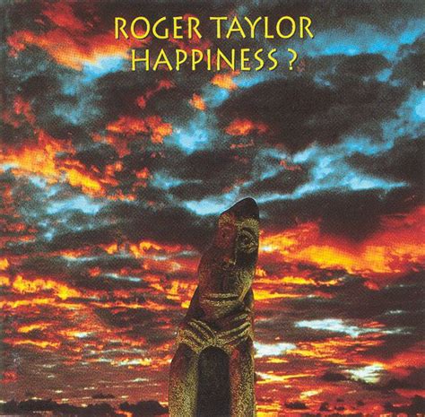 Roger Taylor - Happiness?