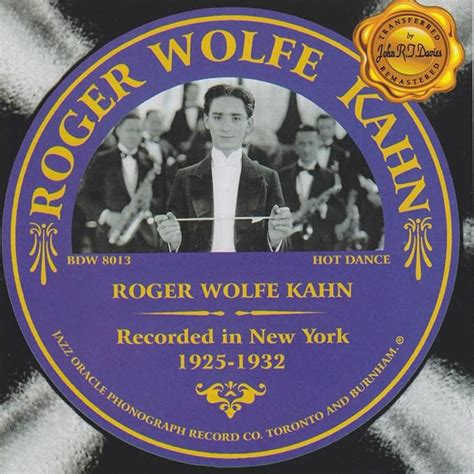 Roger Wolfe Kahn - Roger Wolfe Kahn: 1925-1932