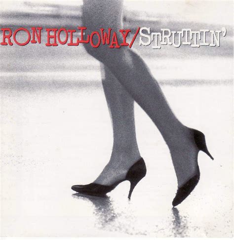 Ron Holloway - Struttin'
