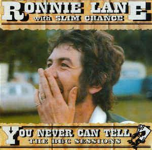 Ronnie Lane - You Never Can Tell