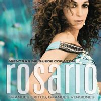 Rosario Flores - Mientras Me Quede Corazon: Grandes Exitos, Grandes Versiones