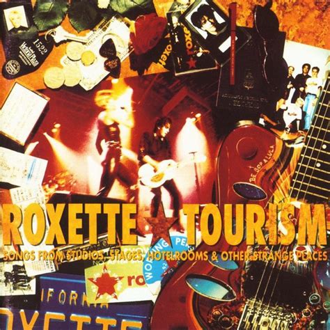Roxette - Tourism (Songs from Studios, Stages, Hotelrooms & Other Strange Places) [Bonus Tracks]