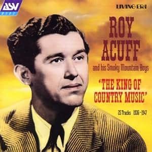 Roy Acuff - King of Country Music (1936-1947)