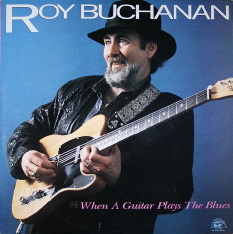 Roy Buchanan - When a Guitar Plays the Blues