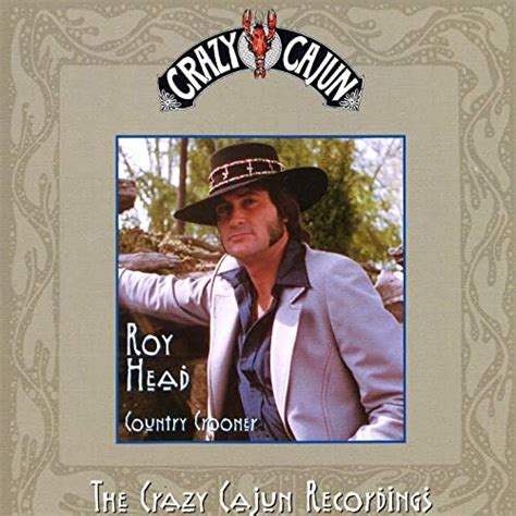 Roy Head - Country Crooner