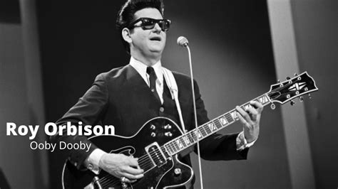 Roy Orbison - Only The Lonely/Ooby Dooby/Go! Go! Go!
