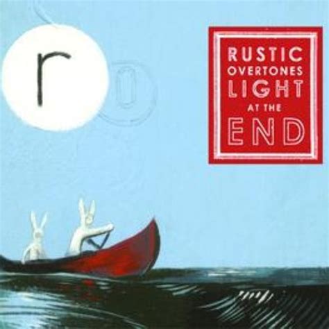 Rustic Overtones - Light at the End