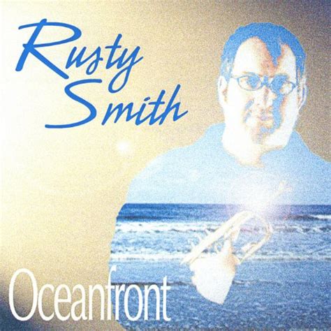 Rusty Smith - Oceanfront