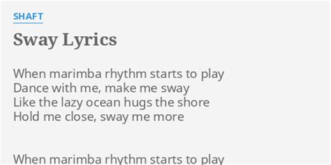 "SWAY" LYRICS by SHAFT: When marimba rhythm starts...