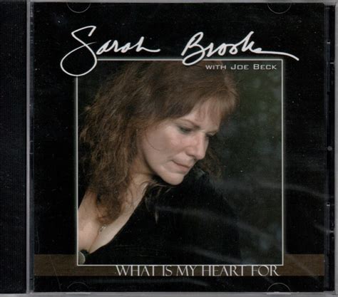 Sarah Brooks - What Is My Heart For