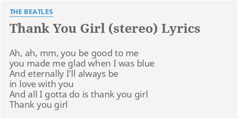 "THANK YOU GIRL (STEREO)" LYRICS by THE BEATLES: Ah, ah, mm, …