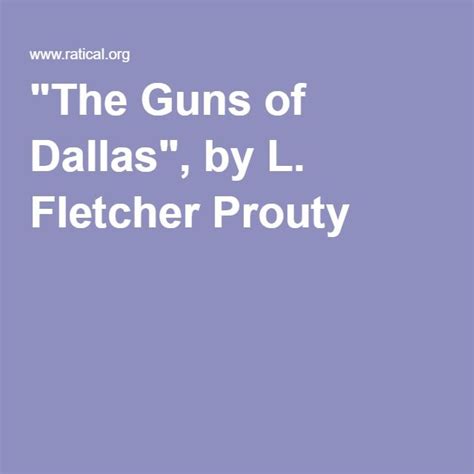 "The Guns of Dallas", by L. Fletcher Prouty