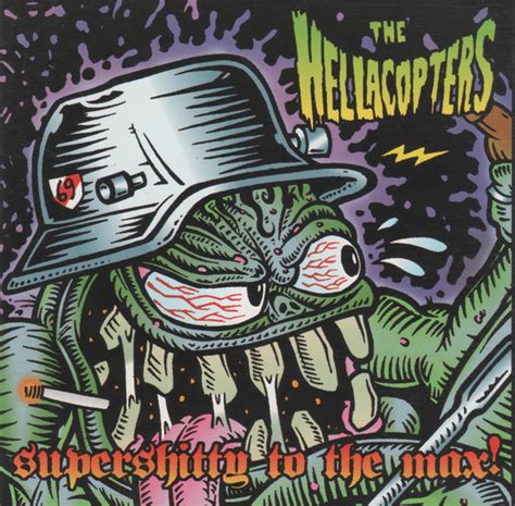 The Hellacopters - Supershitty to the Max!