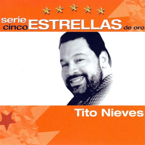 Tito Nieves - Serie Cinco Estrellas de Oro