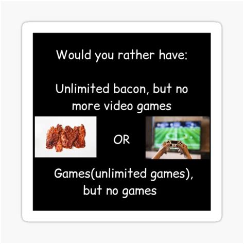 "Unlimited bacon but no more video games chuckle sandwich Jschlatt