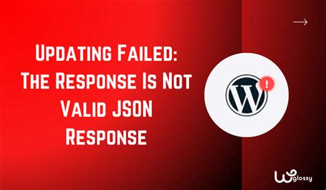 "Updating failed. The response is not a valid JSON response" Error