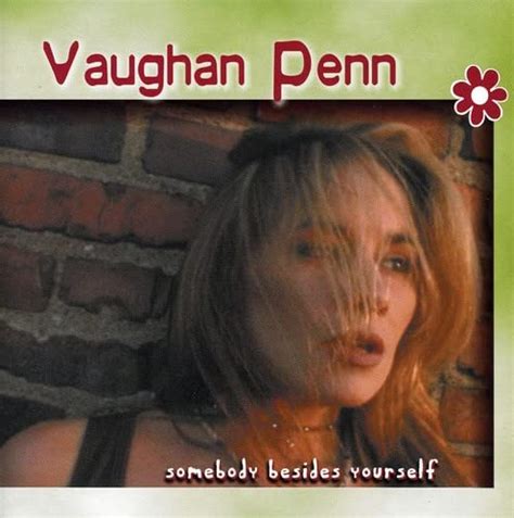 Vaughan Penn - Somebody Besides Yourself
