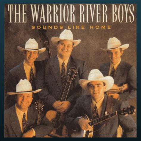 Warrior River Boys - Sounds Like Home