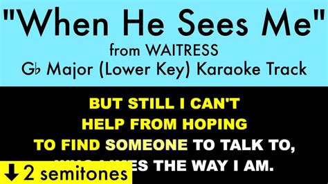 "When He Sees Me" (Lower Key) from Waitress (Gb Major) - YouTube