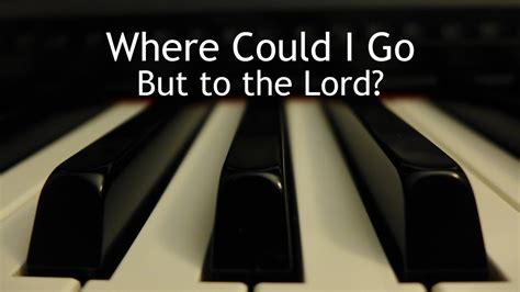 "Where Could I Go But To The Lord" lyrics - AZLyrics.com