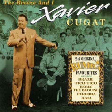 Xavier Cugat - The Breeze and I