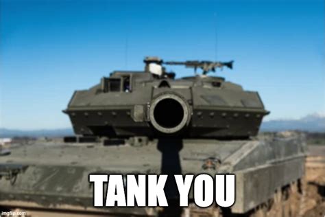 "tank" Meme Templates - Imgflip