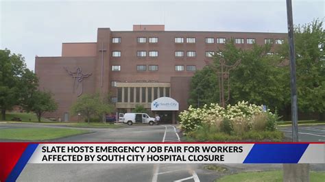 'SLATE' hosting emergency job fair for workers affected by South City Hospital closure