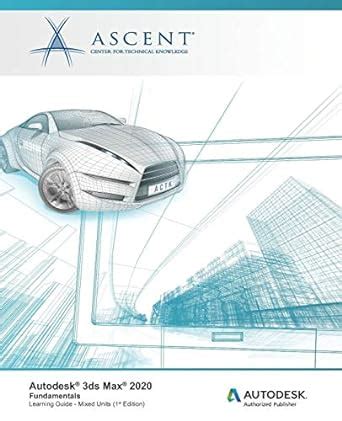 ((Read_EPUB)) library^^ Autodesk 3ds Max 2020 Fundamentals Mixed Un…
