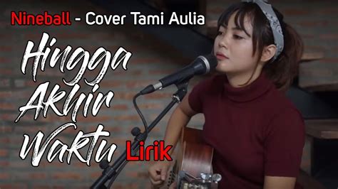 (4.18 MB) Download Lagu Hingga Akhir Waktu - Nineball Mp3