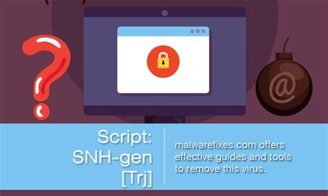 (Solution) How Do I Remove Script:SNH-gen?