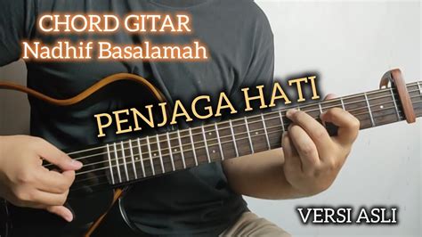 (TUTORIAL GITAR) PENJAGA HATI - NADHIF BASALAMAH | VIRAL … - balustradellc