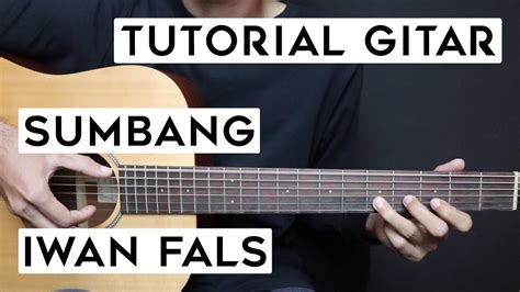 (TUTORIAL GITAR) SUMBANG - IWAN FALS Lengkap Dan Mudah