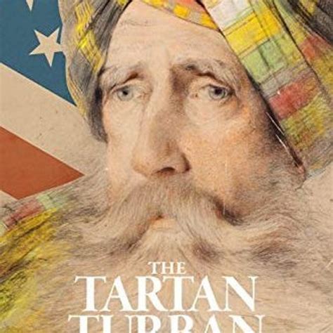 (kindle) Download The Tartan Turban In Search of Alexander …