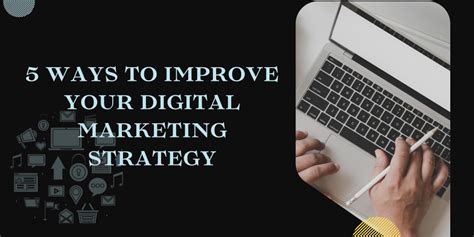 : A Comprehensive Guide to Enhancing Your Digital Marketing