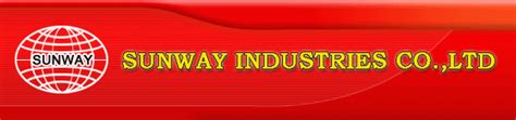 ===SUNWAY INDUSTRIES CO.,LTD===