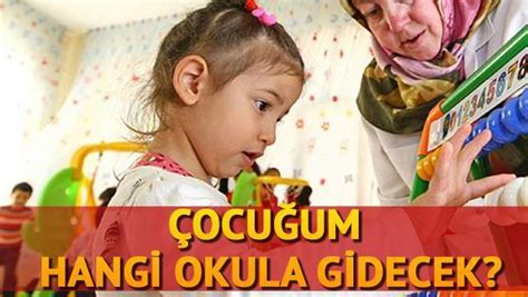 çocuğum hangi okulda