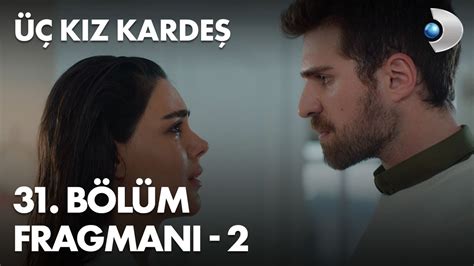 üç kız kardeş 31 bölüm