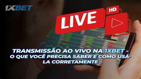 1xbet transmissão ao vivo