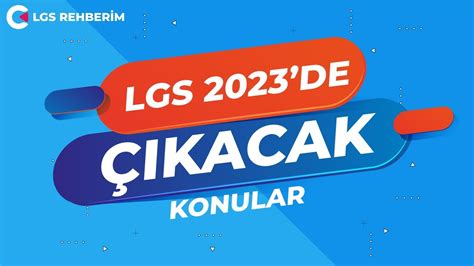 2023 lgs çıkacak konular