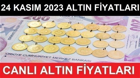 24 kasim altin fiyatlari