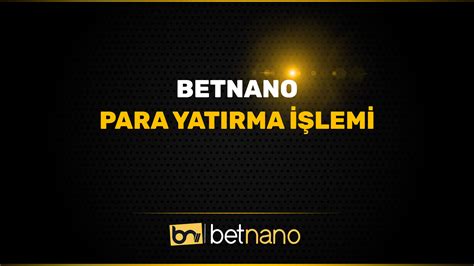 Betnano - online para yatırma