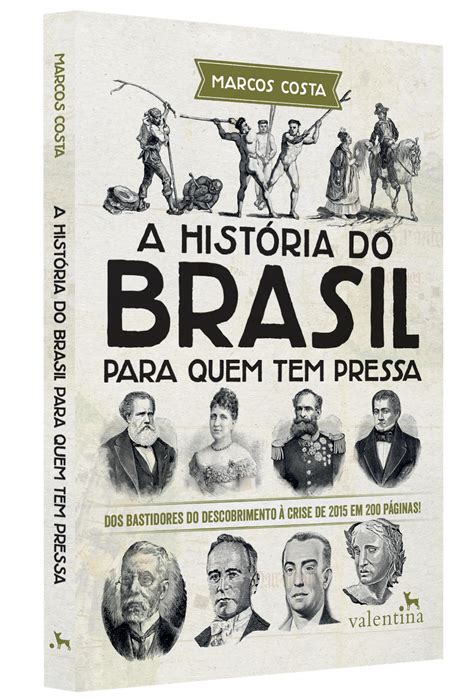 a história do brasil para quem tem pressa