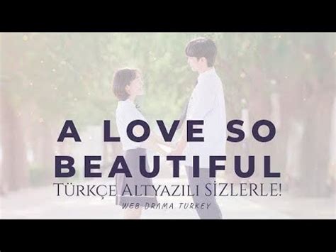 a love so beautiful 1.bölüm türkçe altyazılı izle