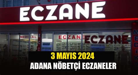 adana.nöbetçi eczane