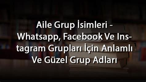 aile grup isimleri